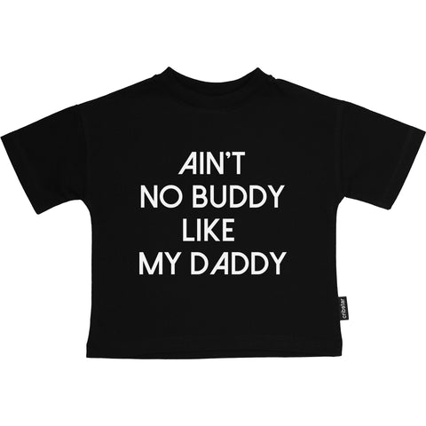 Ain't No Buddy Like My Daddy T-Shirt