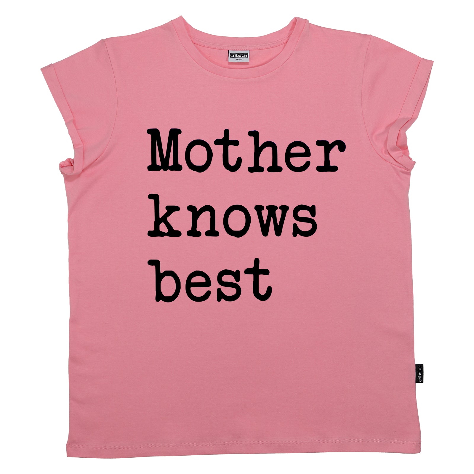 Mother Knows Best Women's T-Shirt